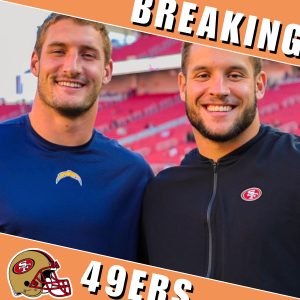 BREAKING NEWS: Twin Defensive Line Nick Bosa Brother Joey Bosa Resigned from Chargers, Sign with 49ers over Steelers, Dolphins, and More. H